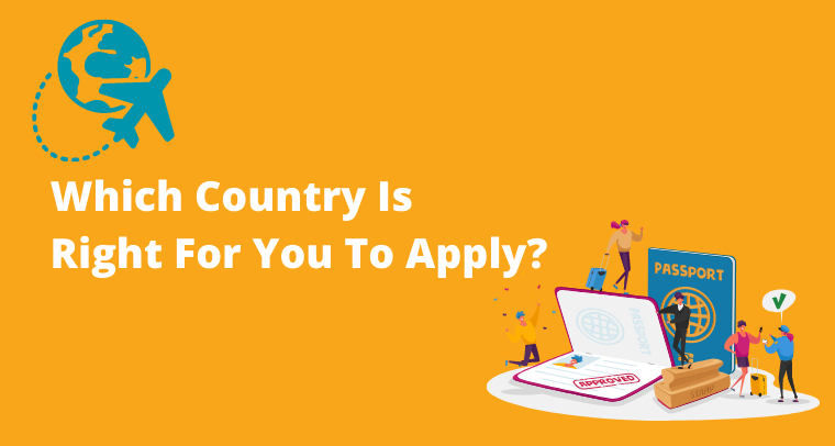 Which Country Is Right For You To Apply?