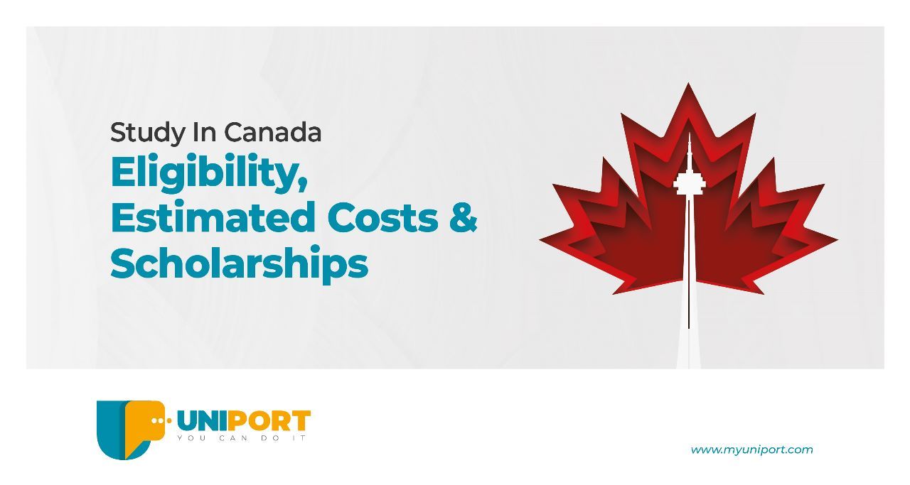 Study In Canada: Eligibility, Estimated Costs, & Scholarships