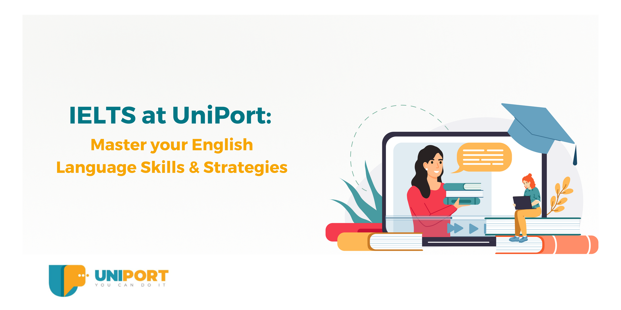IELTS at UniPort: Master your English Language Skills & Strategies
