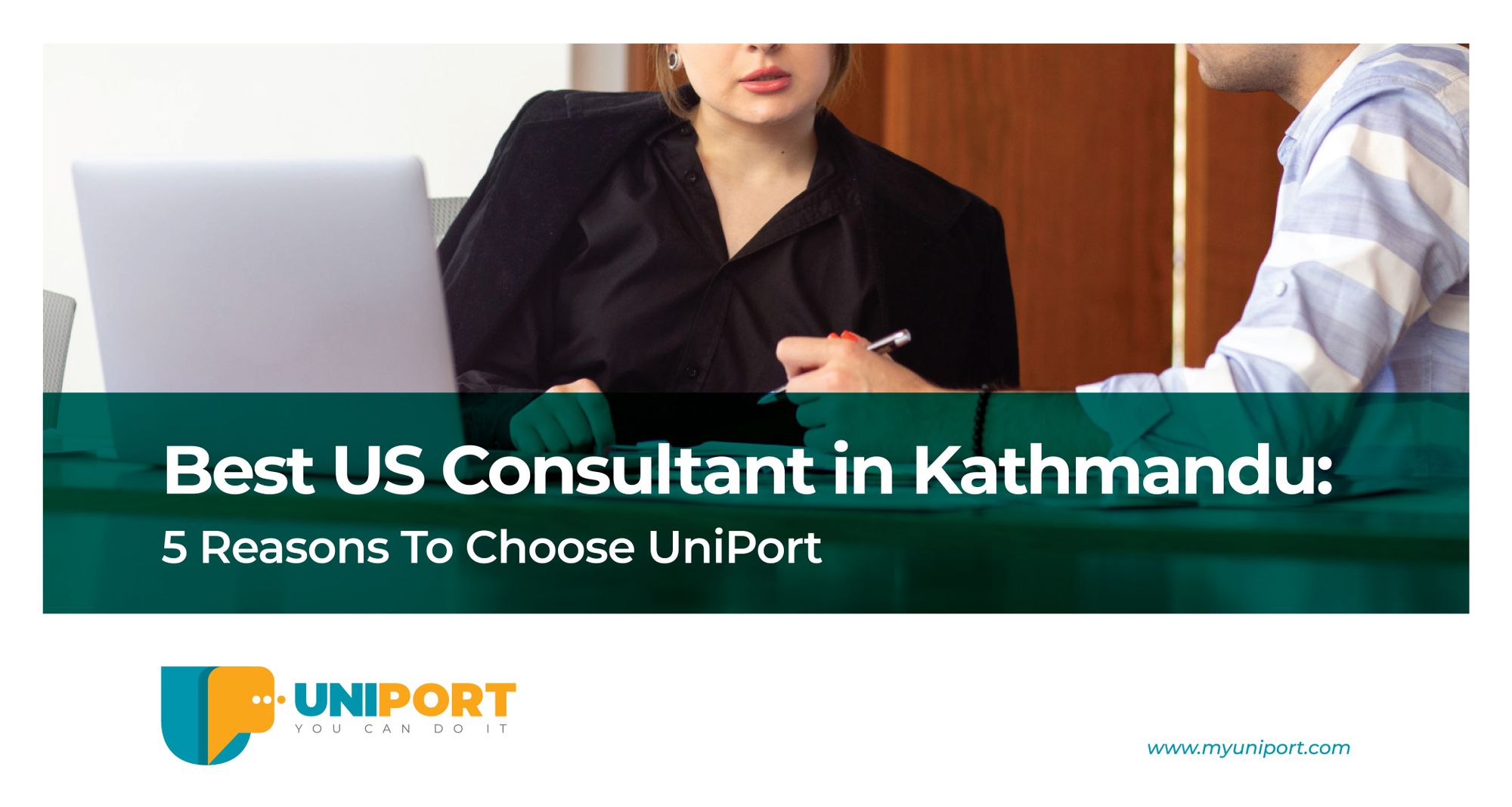 Best US Consultant in Kathmandu: 5 Reasons To Choose UniPort