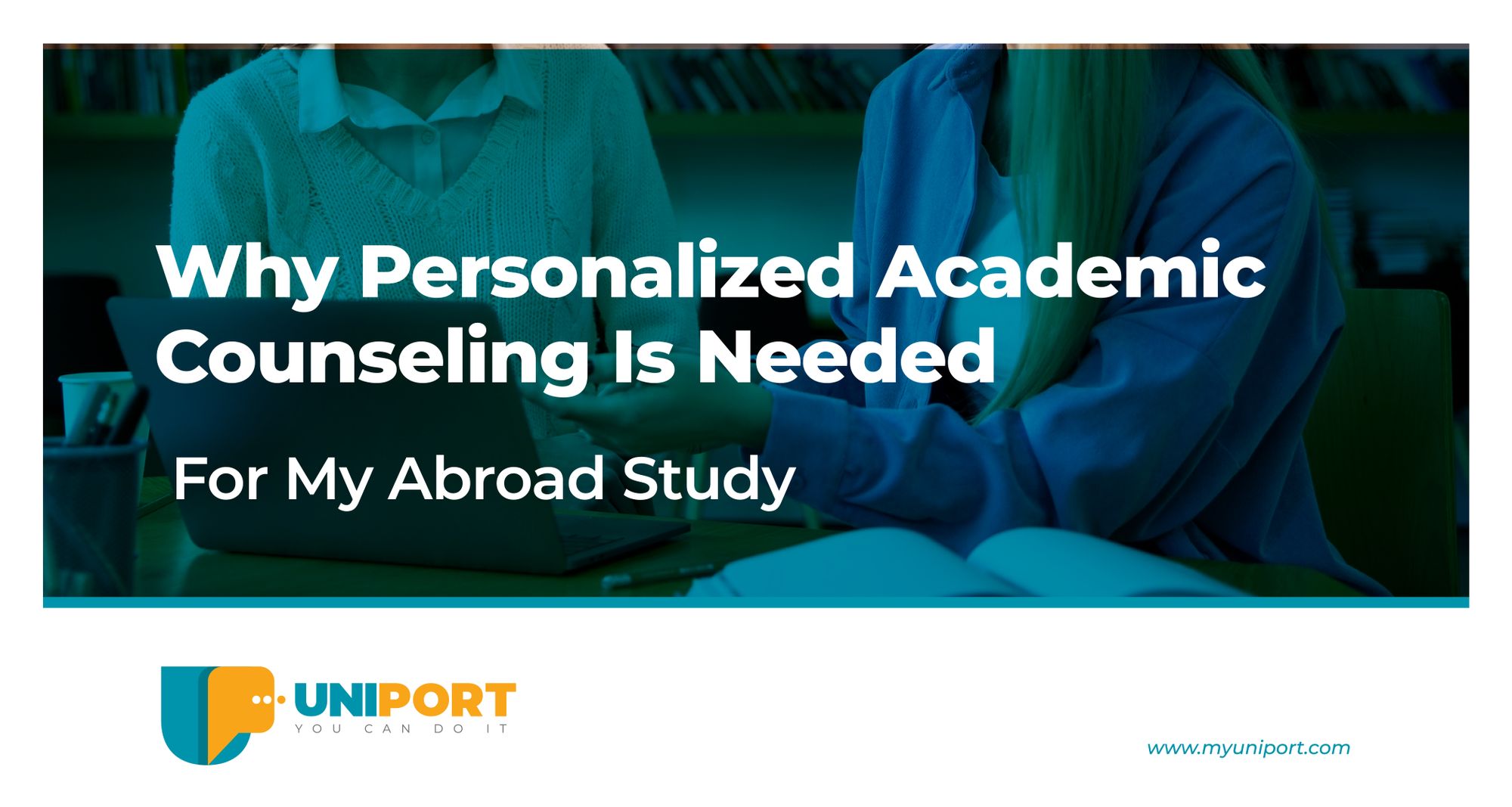 Why Personalised Academic Counselling Is Needed For My Abroad Study?